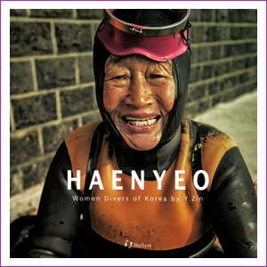 Haenyeo(해녀) : Women Divers of Korea by Y.Zin [양장]